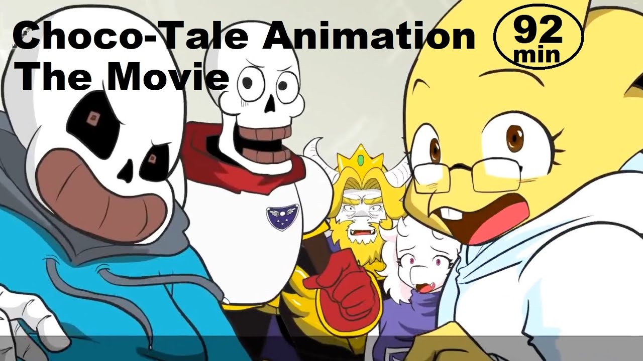 Full 92 Minutes - Undertale Animation Dub: ChocoTale The Movie | Feat. Hwang Ponimator