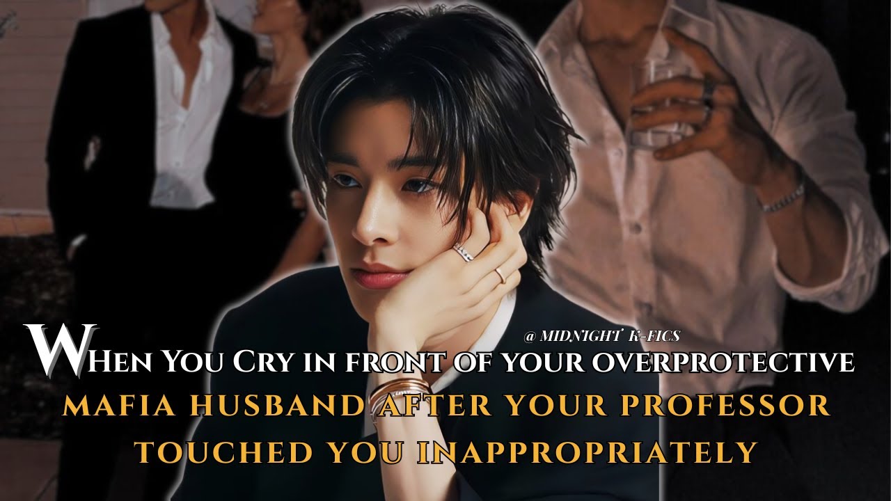 Jake FF | When You Cry In Front Of Your Overprotective Mafia Husband After Your Professor.... [OS]
