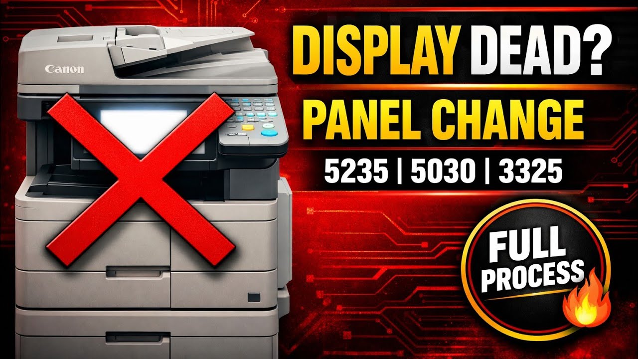 Canon 5235 / 5030 / 3325 Display Unit Change Kaise Kare? | Touch Panel Replace Step by Step
