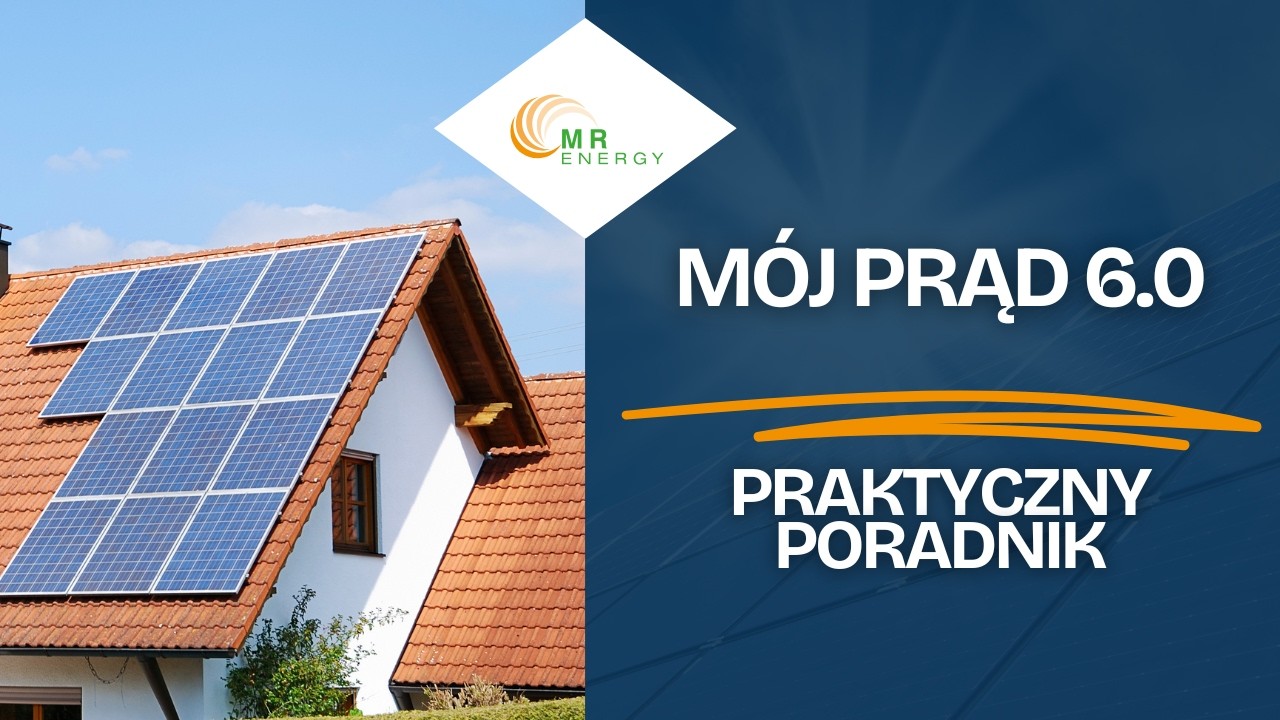 Program M&oacute;j Prąd: Dla kogo, ile i jak dostać dofinansowanie? [Praktyczny poradnik]