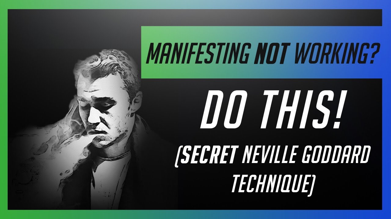 Manifestations NOT working? Do This! (SECRET Neville Goddard Technique)