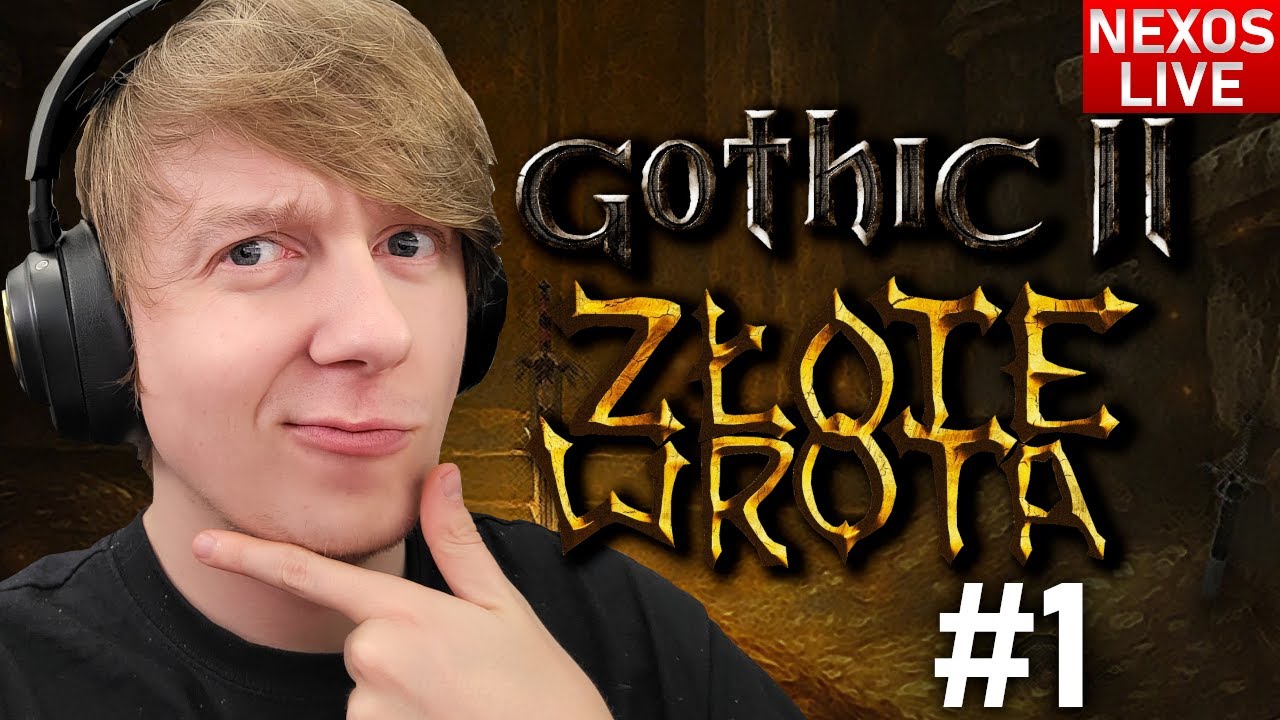 Pierwszy Raz Przejście Gothic 2 ZŁOTE WROTA - #1 🔴 [NA ŻYWO]
