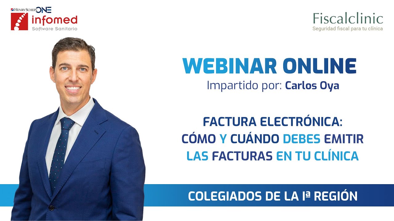 Webinar Online - Factura Electrónica: Cómo y Cuándo debes emitir las facturas en tu clínica.
