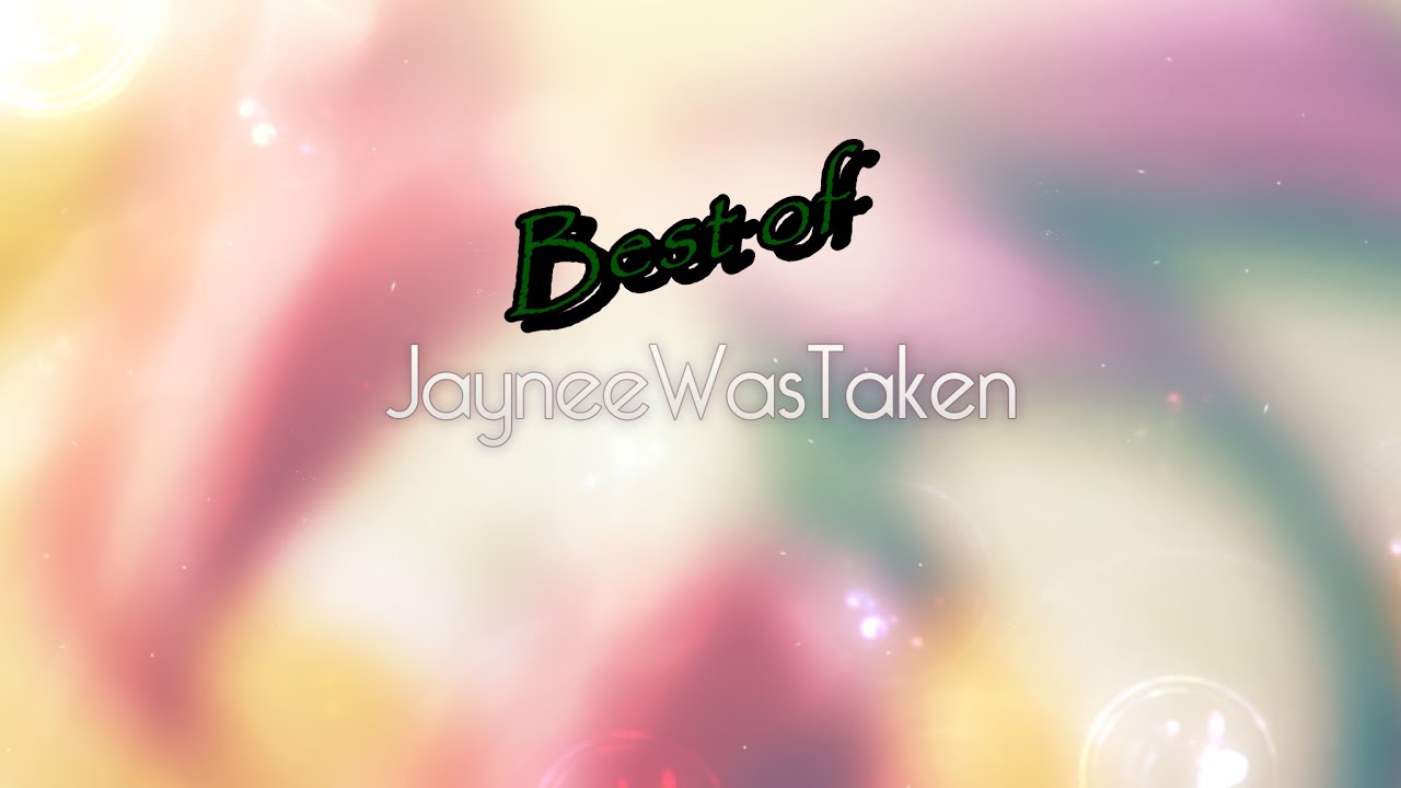 Best of JayneeWasTaken [HD]