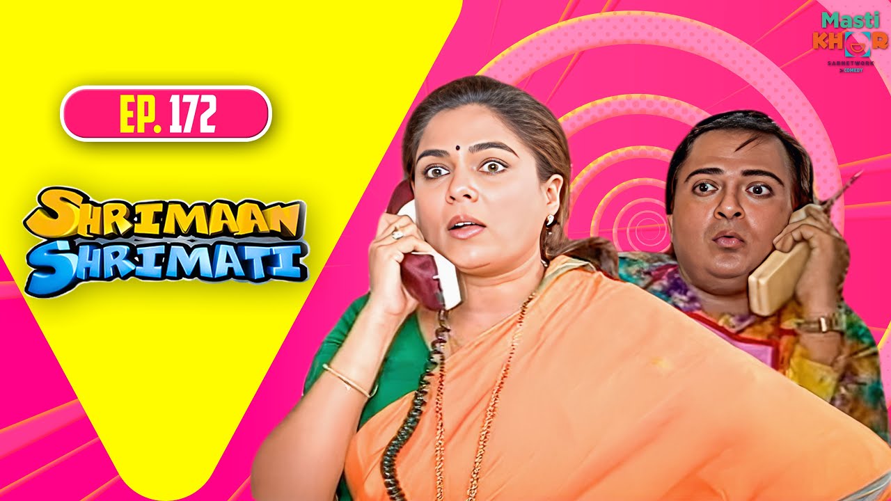 Shrimaan Shrimati | श्रीमान श्रीमती | Full Episode | Mastikhor | Ep 172