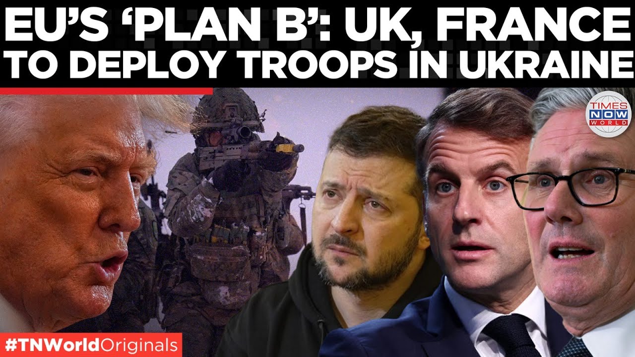 COALITION CHAOS: EU Troops in Ukraine Soon? West Fears Trump&rsquo;s PLan | Times Now World