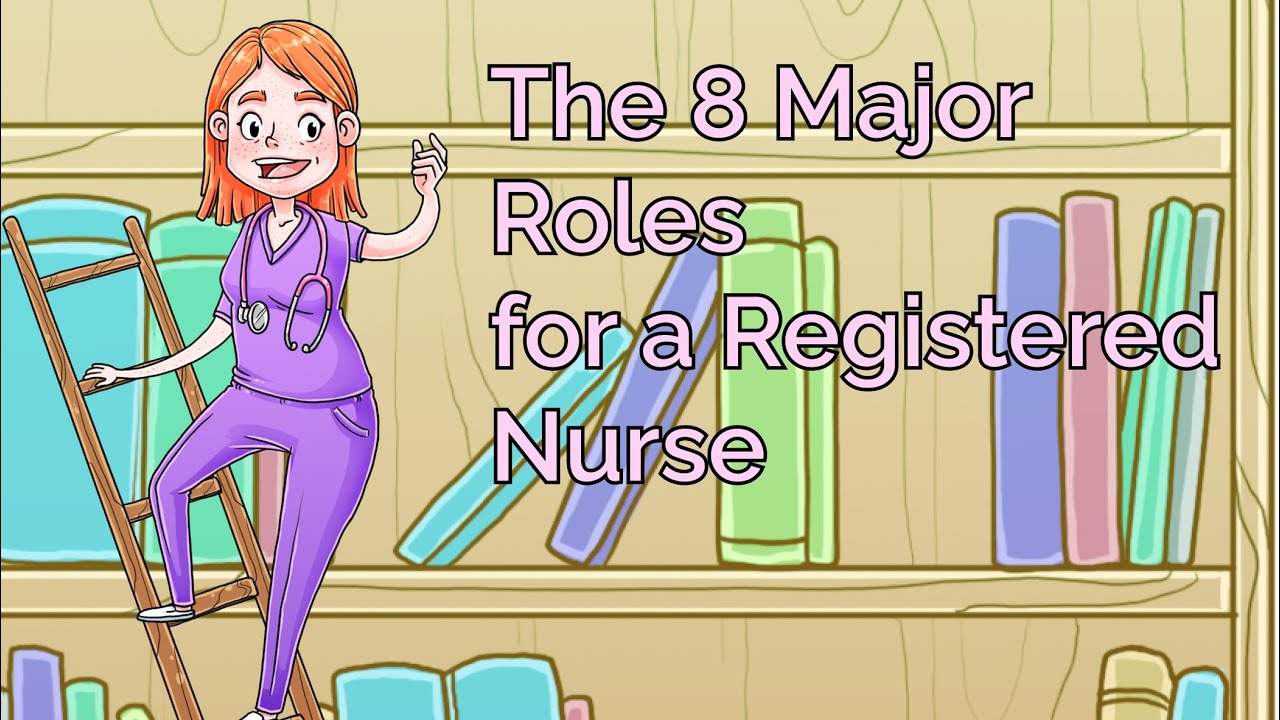 The 8 Major Roles for a Registered Nurse