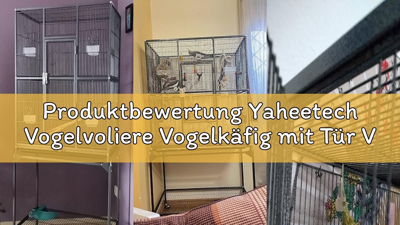 Produktbewertung Yaheetech Vogelvoliere Vogelk&auml;fig mit T&uuml;r Vogelhaus Vogelbauer mit 4 Rollen 47 x 81
