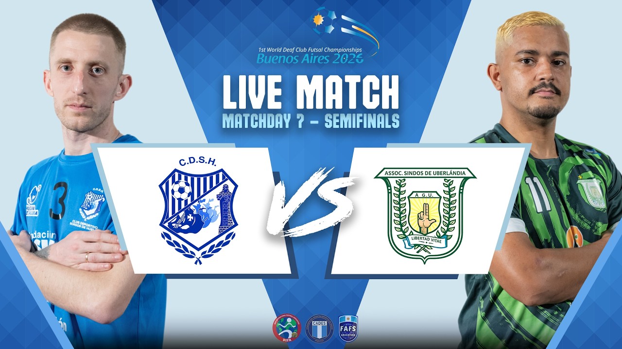 MATCHDAY 7 - SEMIFINALS | CDS HUELVA vs ASUL | MEN | DIFA World Club Deaf Futsal Championships