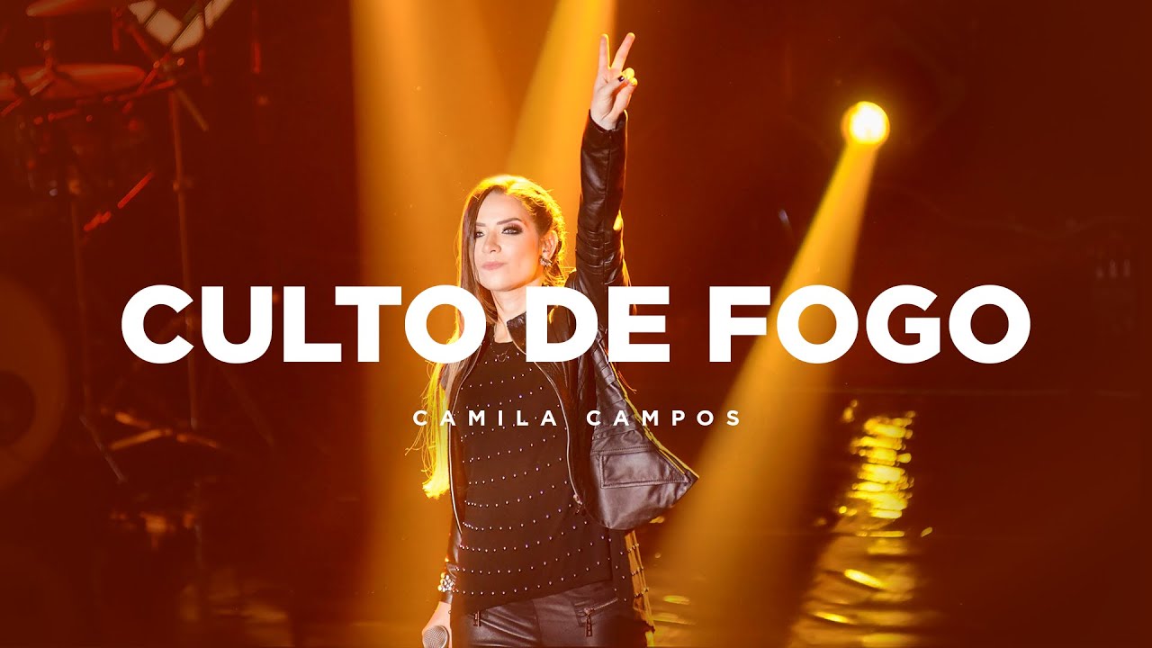 CAMILA CAMPOS LIVE | CULTO DE FOGO 🔥 (Clipe Oficial)