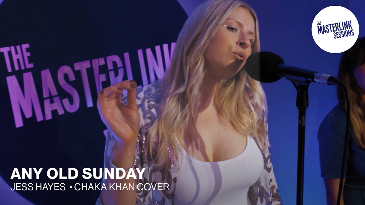 Any Old Sunday (Chaka Khan) &mdash; Jess Hayes | Masterlink Sessions [Full Live Studio Cover]