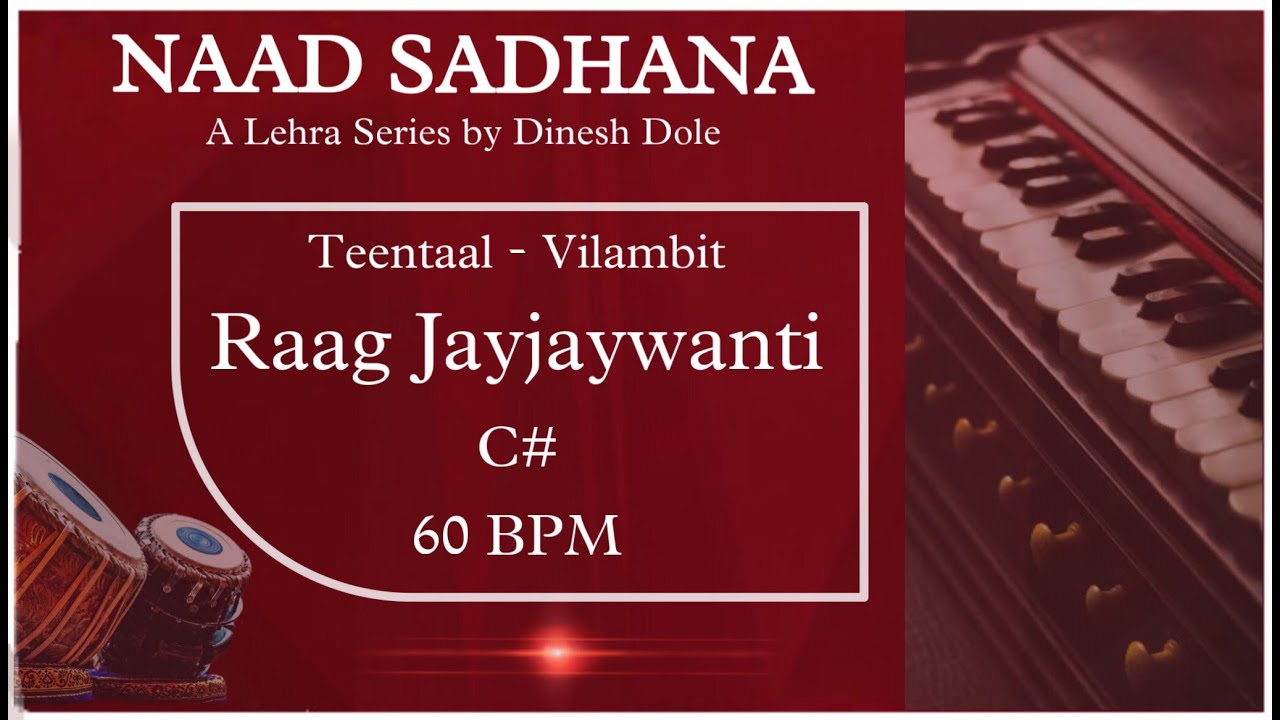 Teentaal Vilambit Lehra - C#(Kaali 01) - Raag Jayjaywanti - Naadsadhana Lehra Series ft. Dinesh Dole