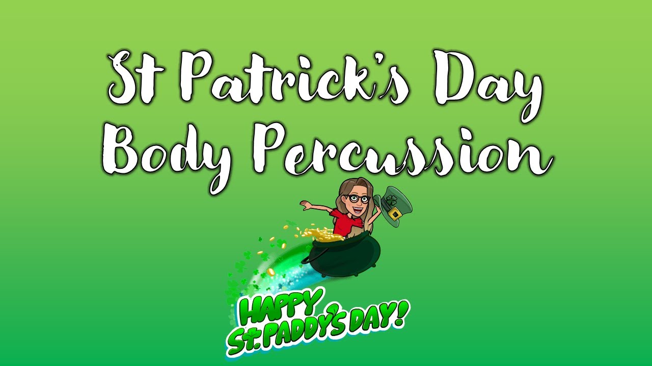St Patrick's Day - Body Percussion