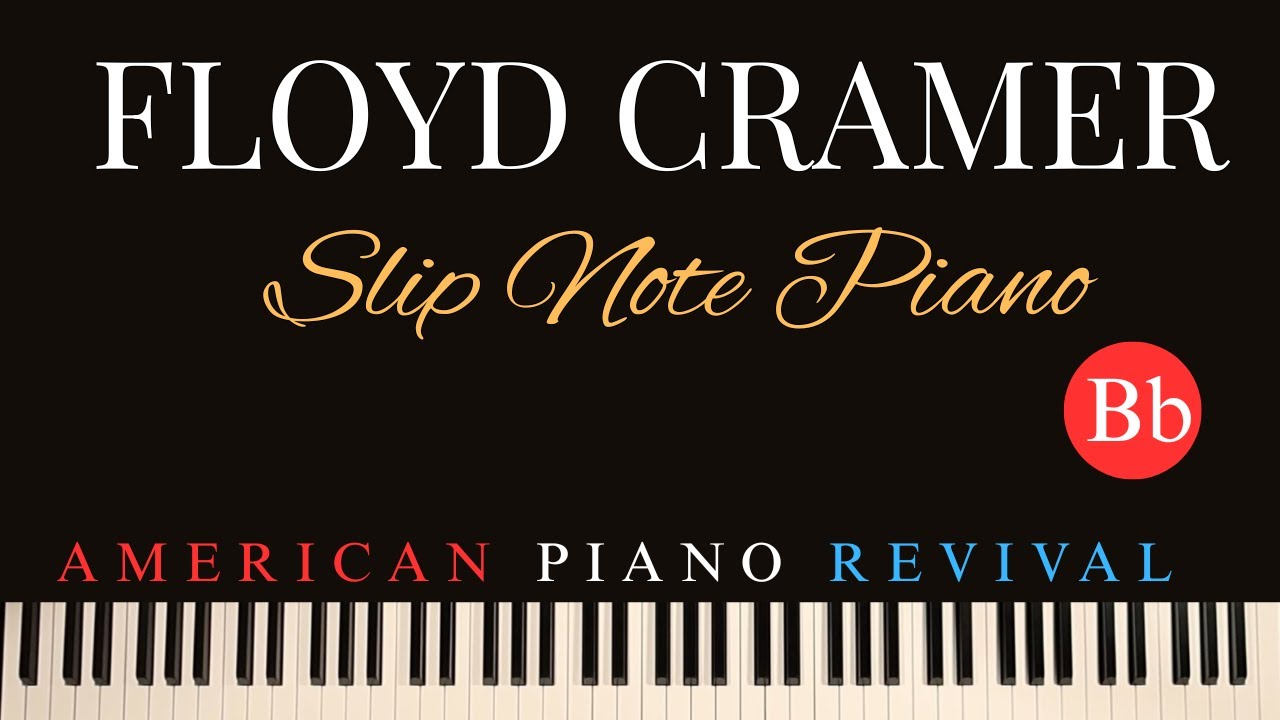 Floyd Cramer Slip Note Piano Style in Bb.