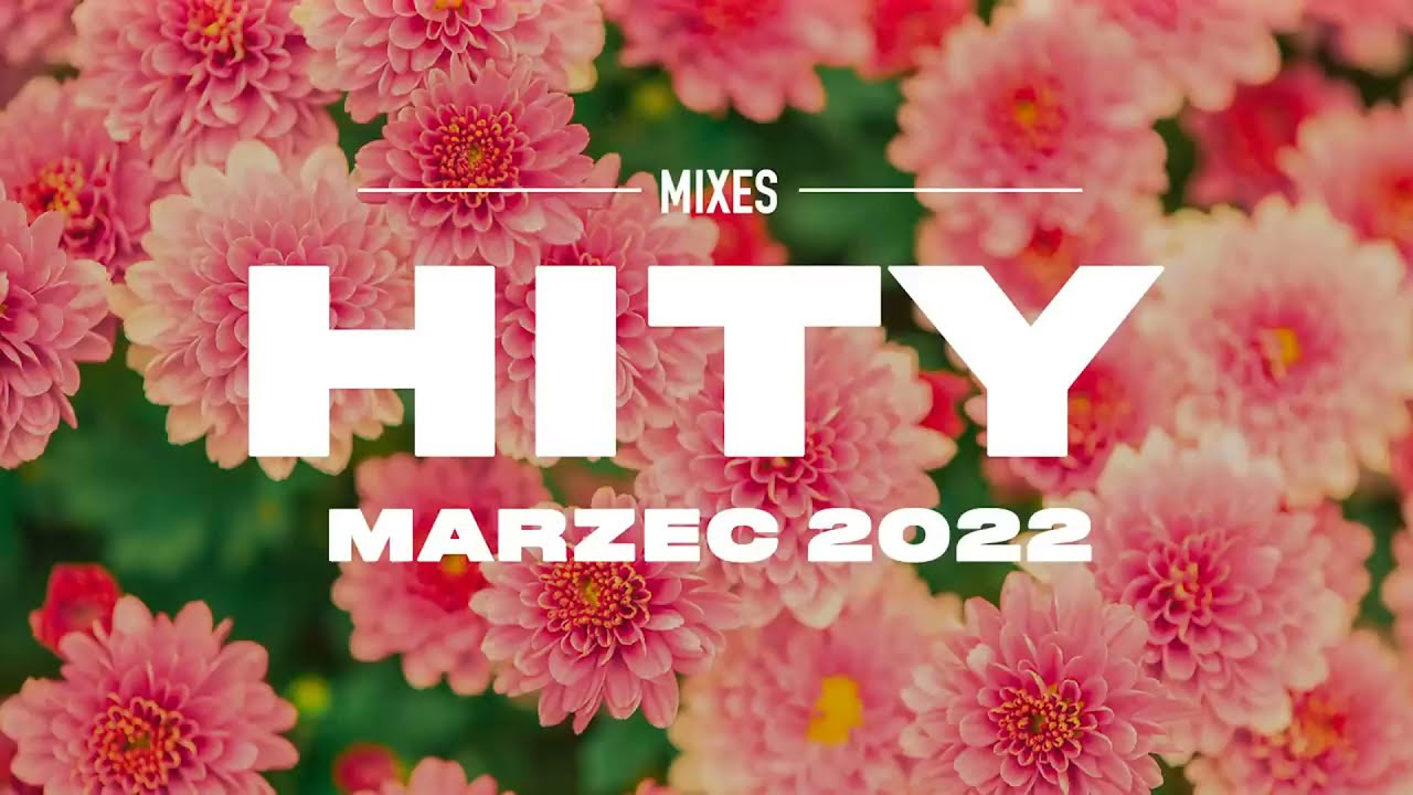 Hity Eska 2022 Marzec 💌  Najnowsze Przeboje z Radia 2022 💌  Najlepsza radiowa muzyka 2022