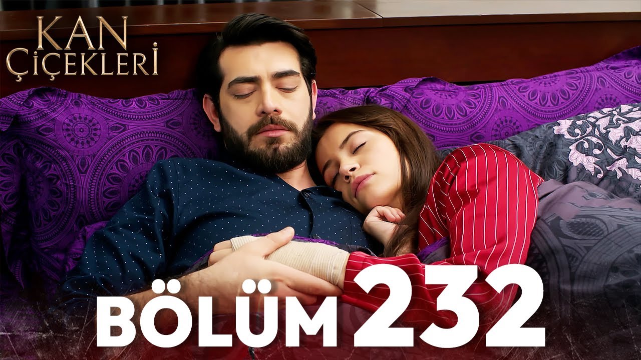 Kan Çiçekleri 232. Bölüm