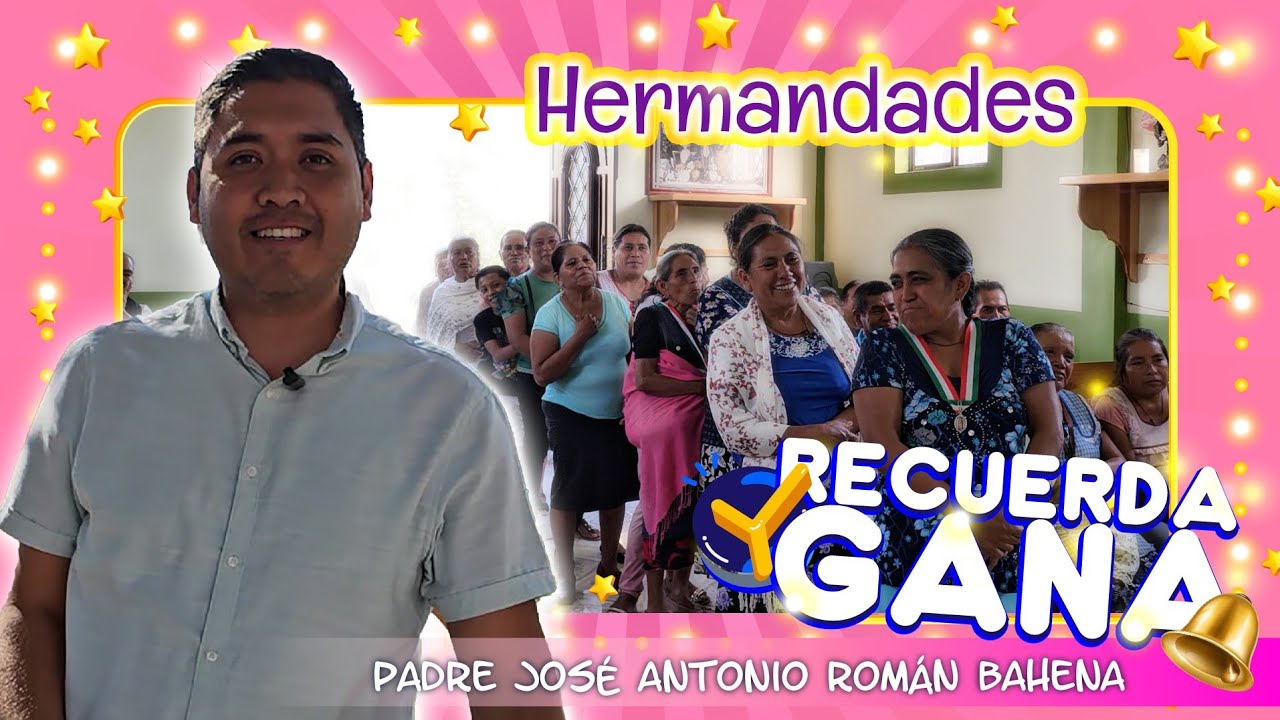 🎉 Recuerda y Gana con las Hermandades 🙋‍♀️ | Padre José Antonio Román Bahena