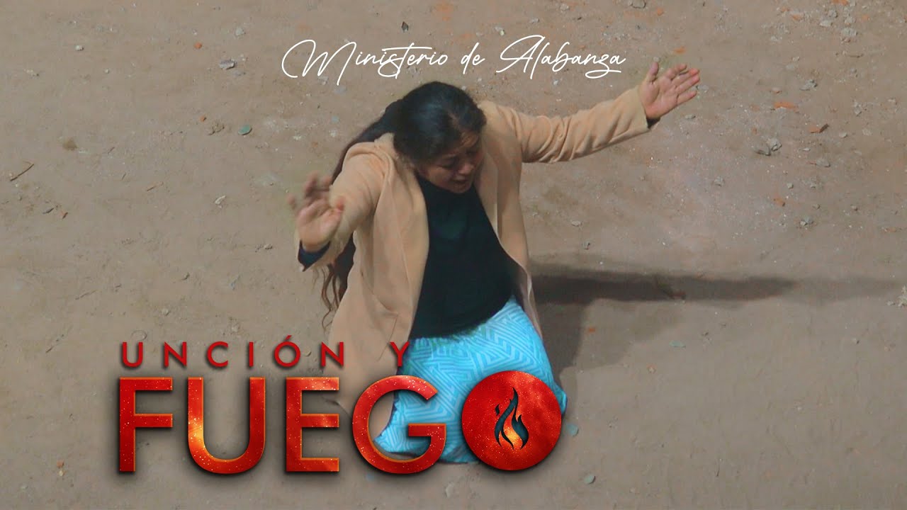 Ministerio Unción y Fuego | Alabanza en Vivo