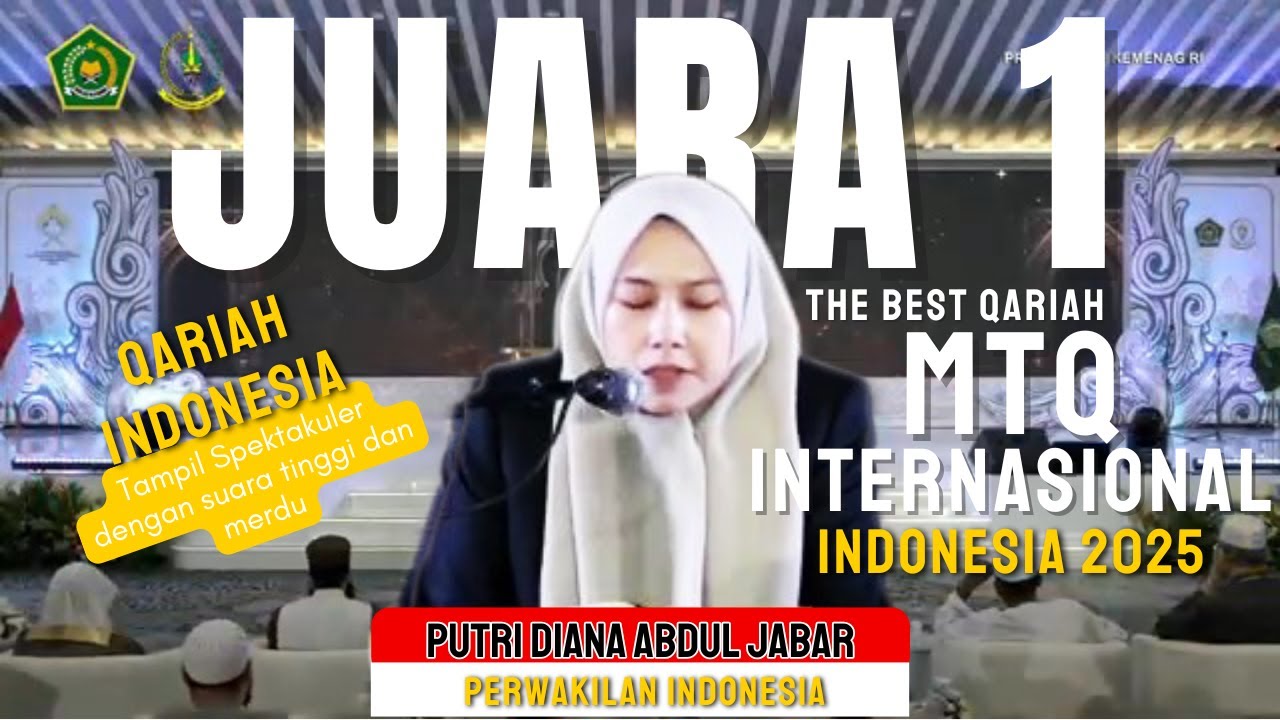 PENAMPILAN PUTRI DIANA ABDUL JABAR PERWAKILAN INDONESIA | MTQ INTERNASIONAL 2025 INDONESIA