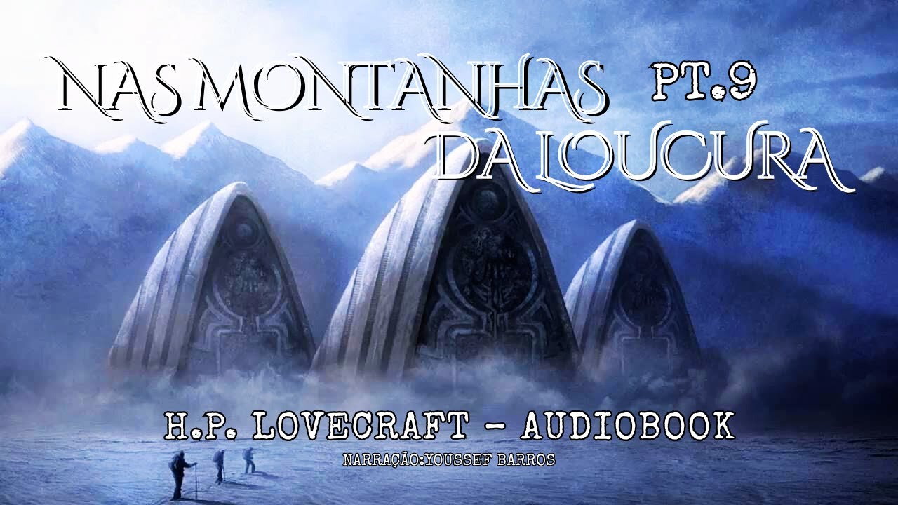 Capítulo 9: O Horror Revelado nos Murais - Nas Montanhas da Loucura (H.P. Lovecraft)