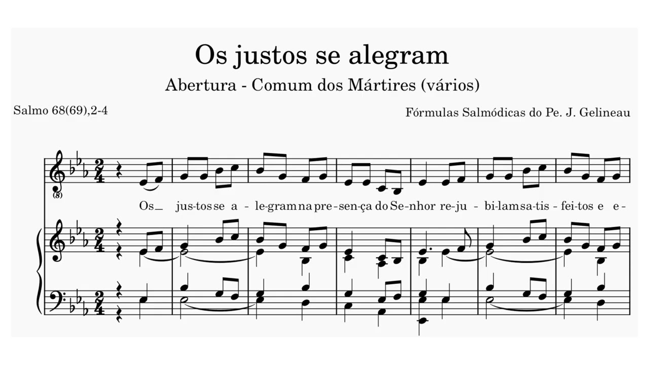 Os justos se alegram na presença Entrada Comum dos mártires (vários) Salmo 68(69),2-4
