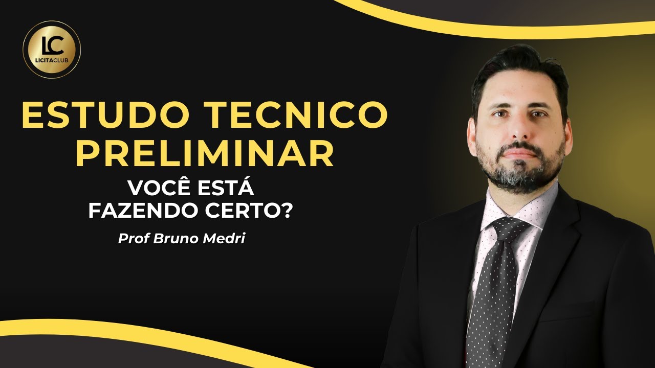 Estudo Técnico Preliminar : Você esta fazendo certo? - Prof. Bruno Medri