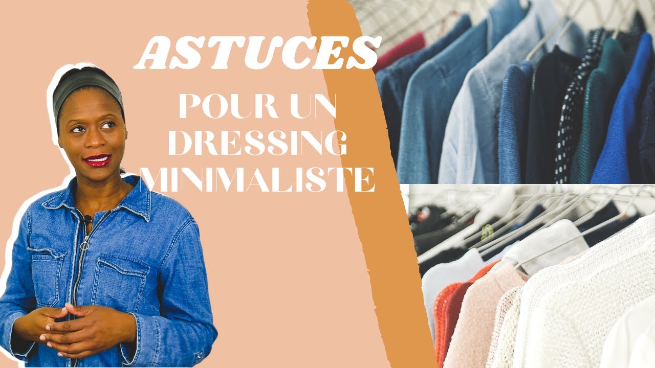 Astuces pour un dressing minimaliste