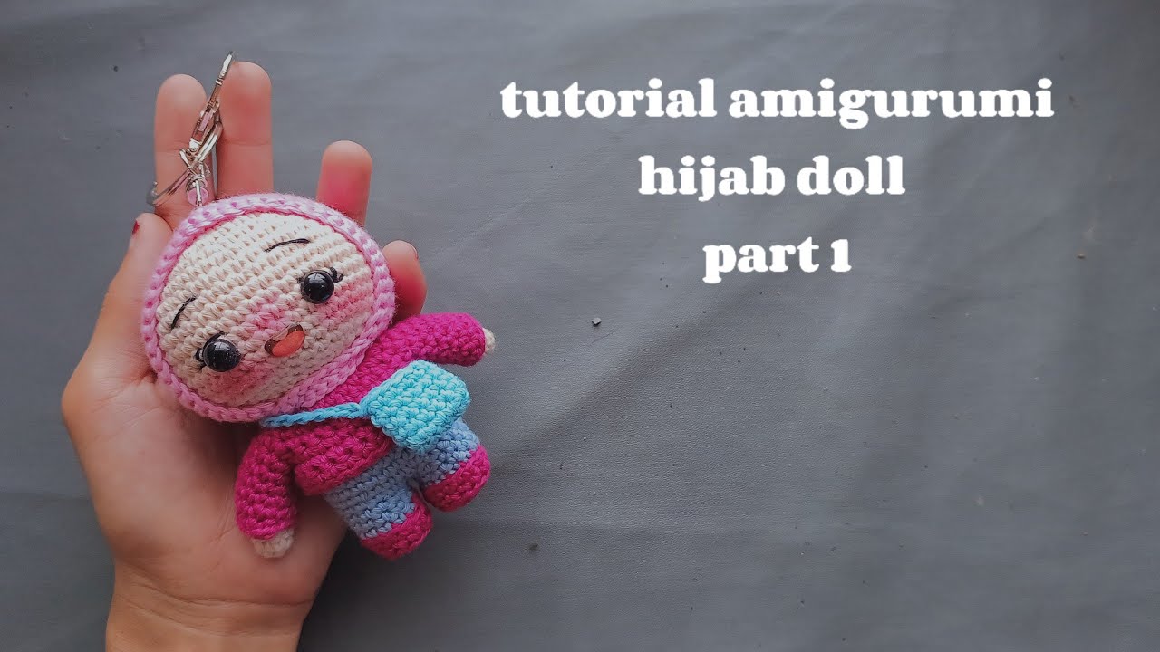 Tutorial crochet amigurumi hijab doll / size 10 cm