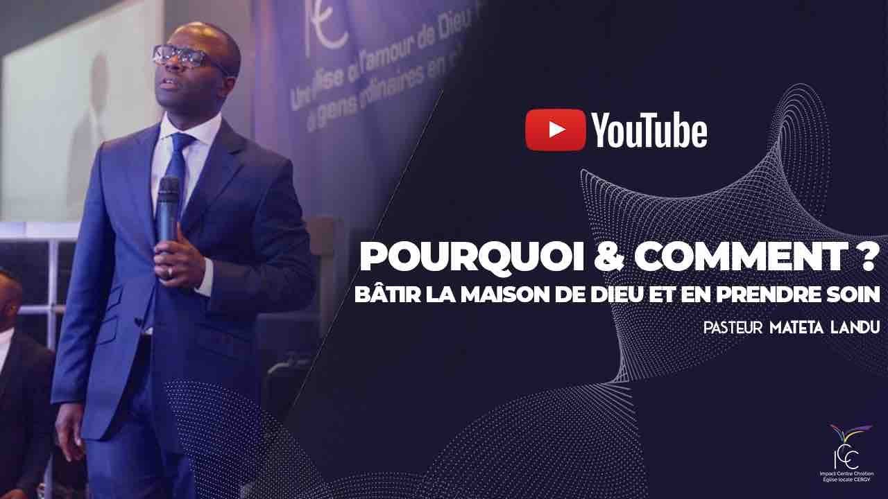 Pourquoi et comment bâtir la maison de Dieu et en prendre soin - Pst Mateta LANDU - ICC CERGY TV
