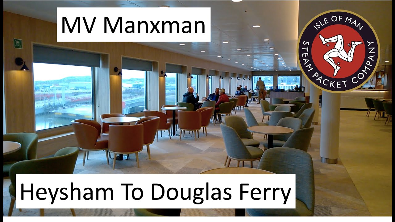 Heysham To Douglas Ferry - MV Manxman - Isle Of Man&rsquo;s Newest Ship