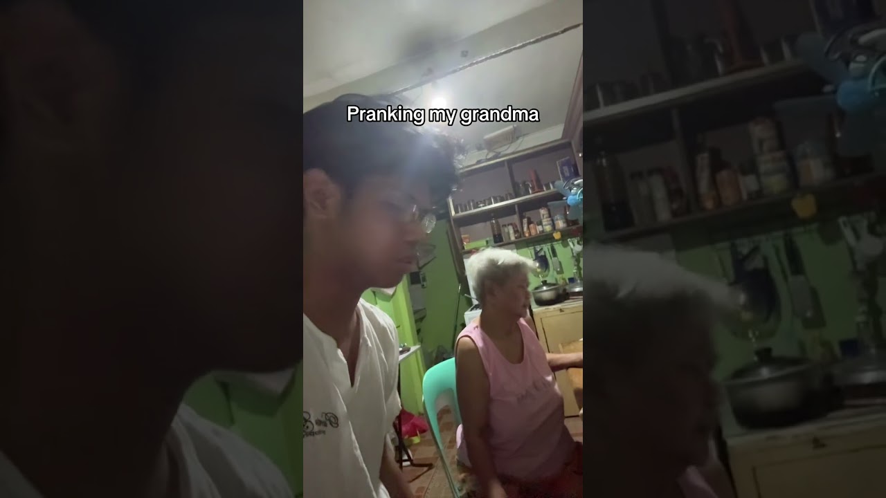 pranking my grandma 💕