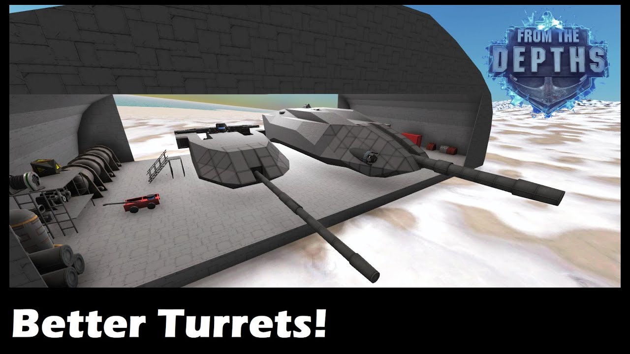 From the Depths - Building Better Turrets