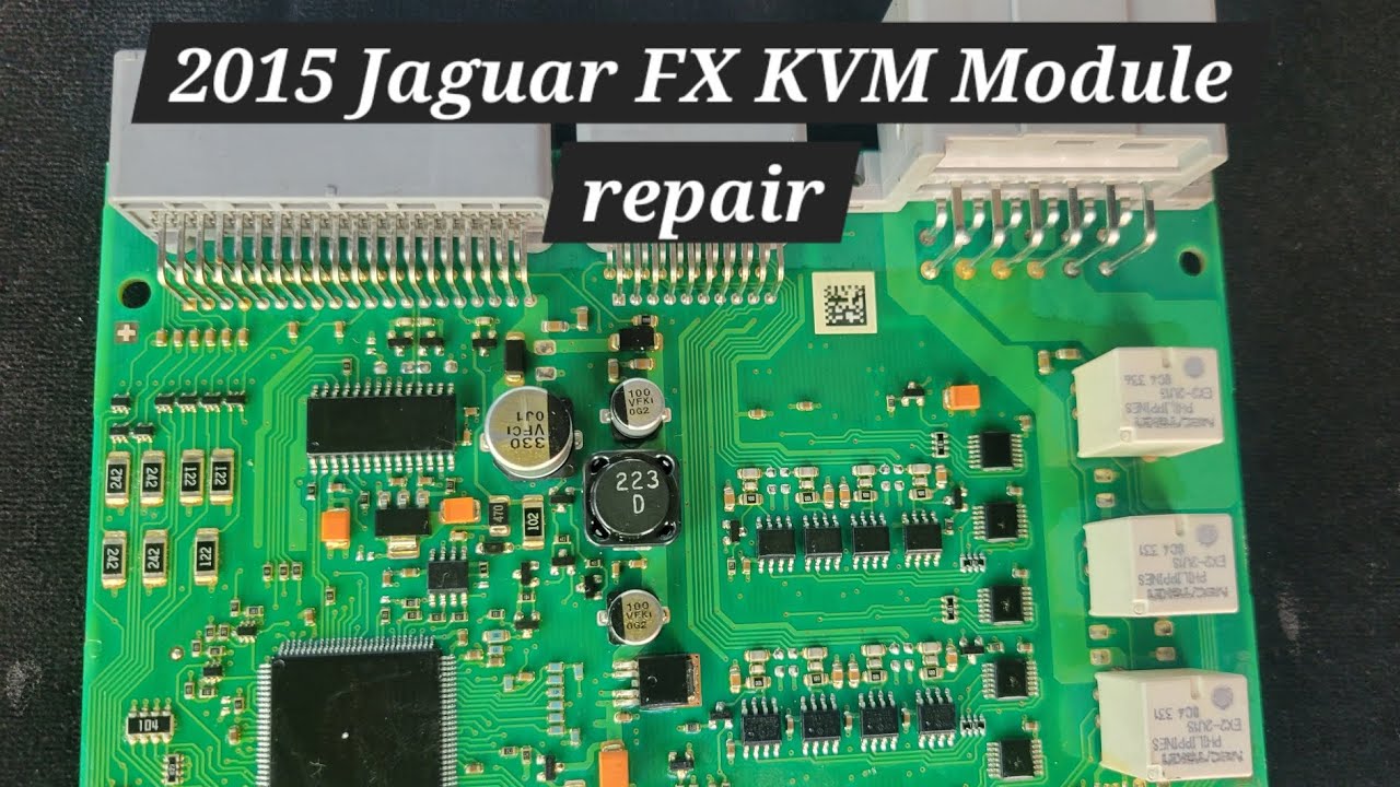 2015 Jaguar XF KVM module repair