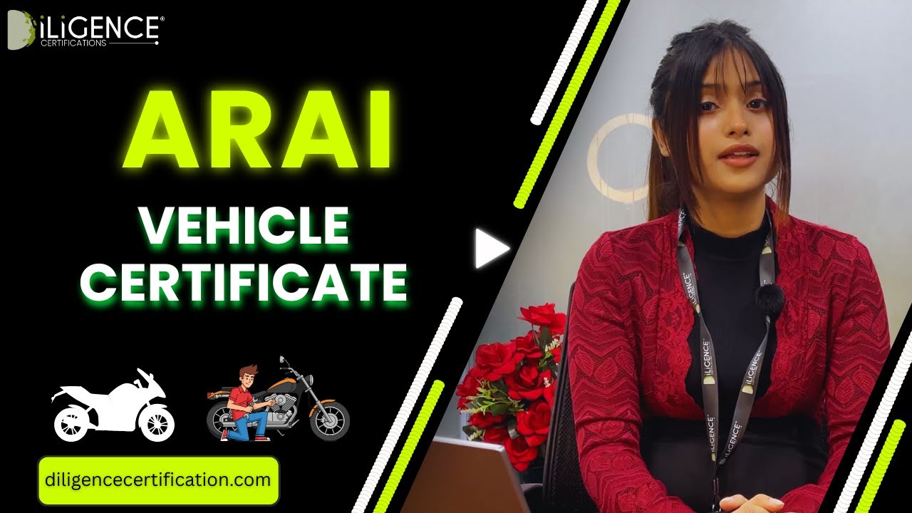 How to Get ARAI Certification | Step-by-Step Guide for Vehicle Manufacturers