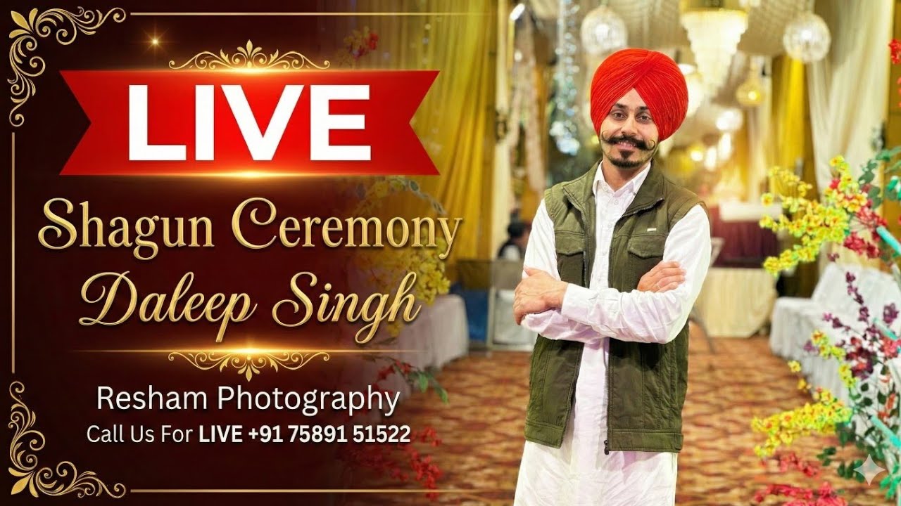 Shagun Ceremony // Daleep Singh //Resham Photography M. 7589151522
