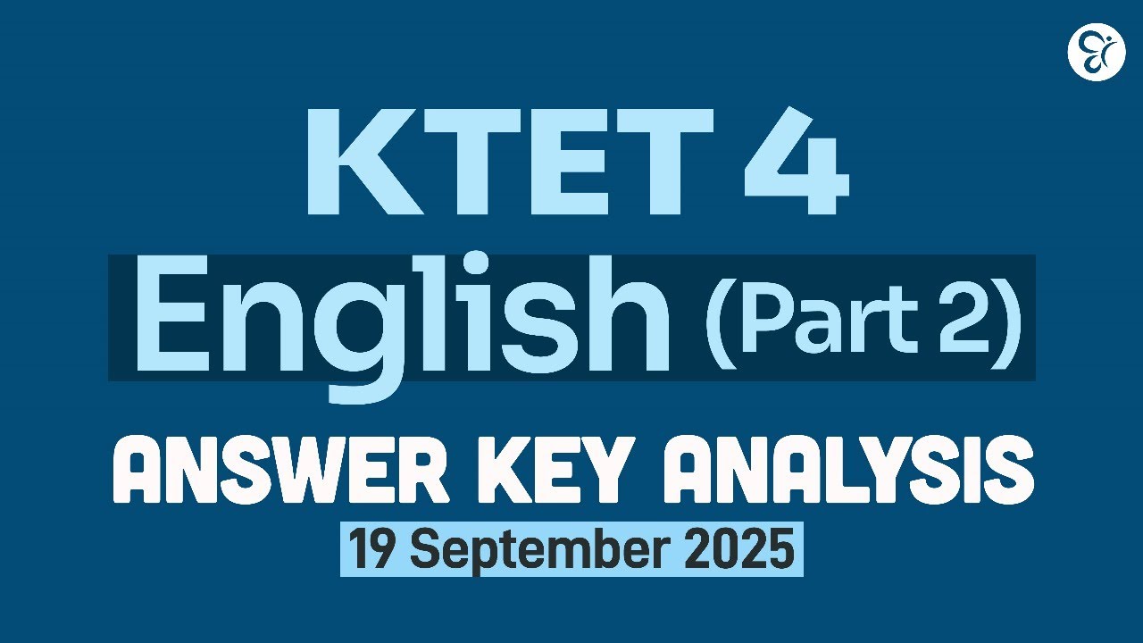 K TET 4 ENGLISH (PART 2) ANSWERKEY ANALYSIS |  KTET EXAM 2025