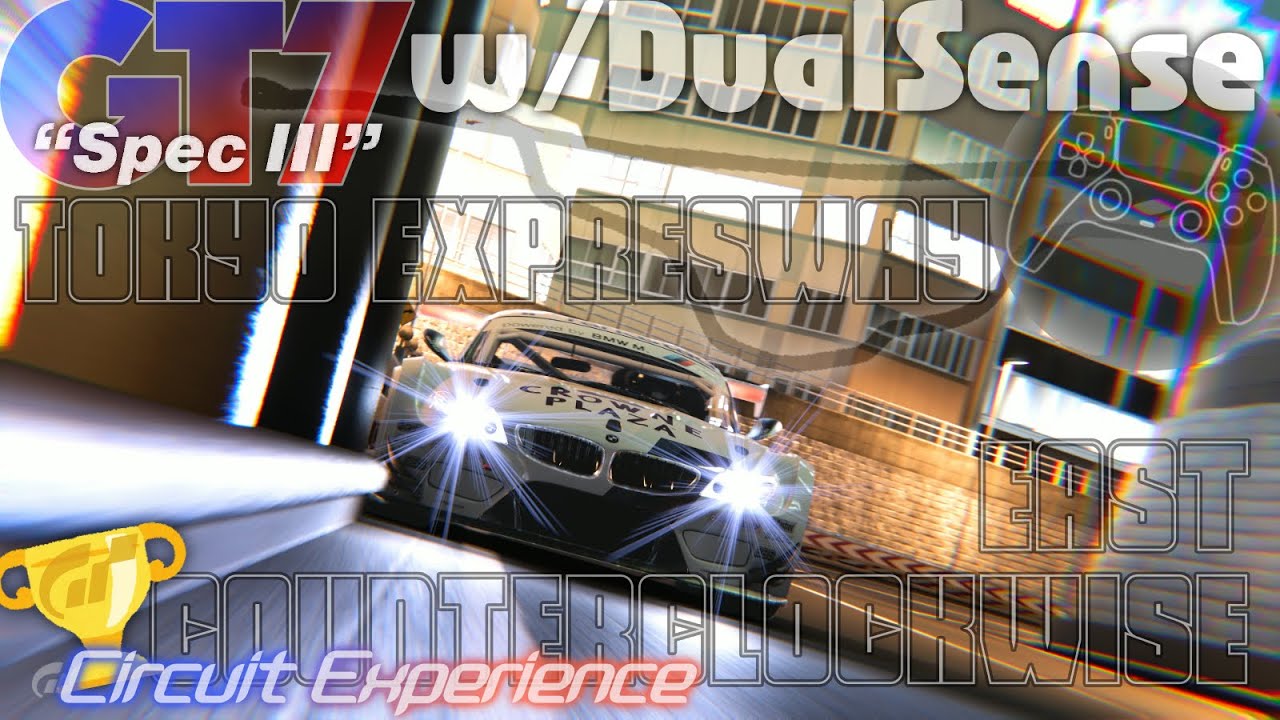 GT7 Spec III CE Tokyo Expressway East Counterclockwise, All GOLD w/DualSense