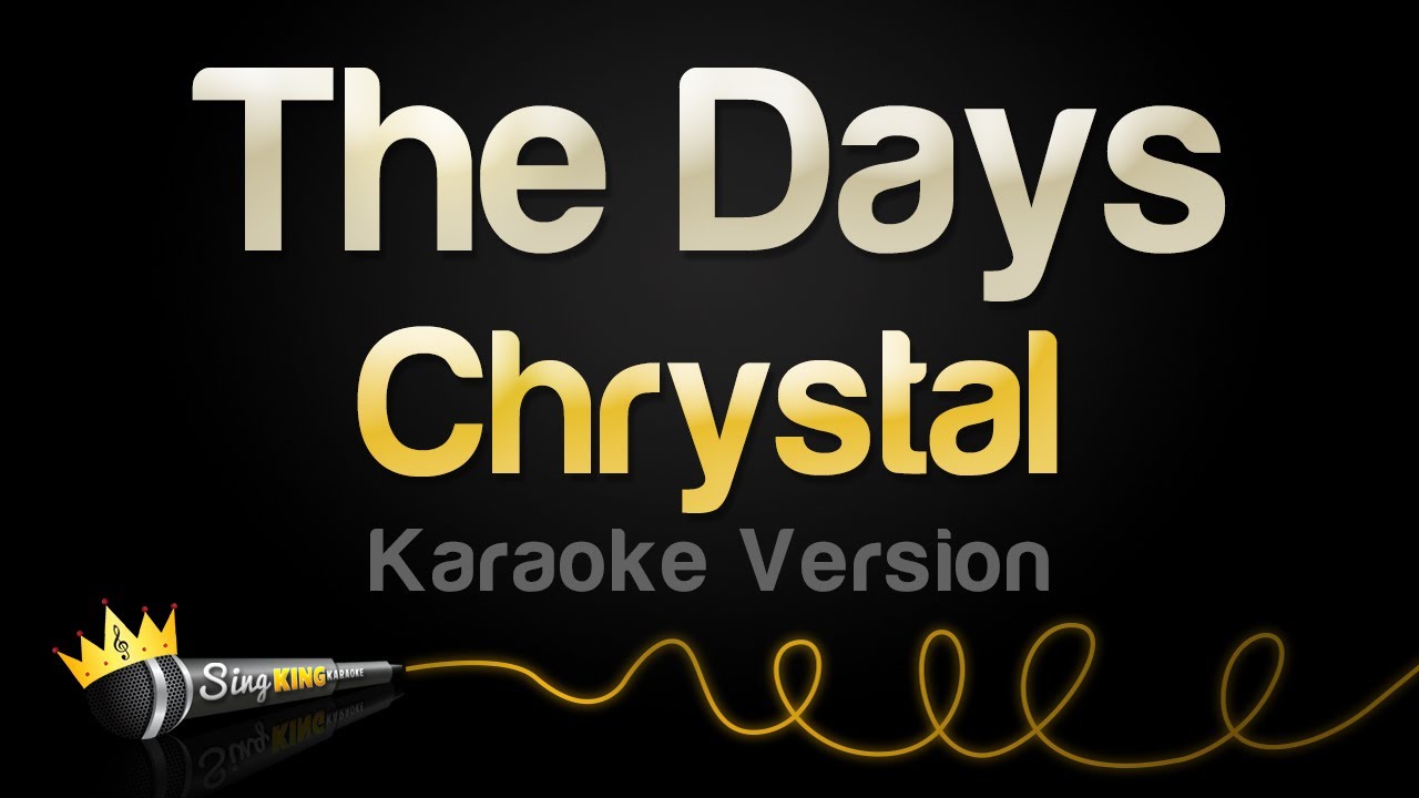Chrystal - The Days (Karaoke Version)