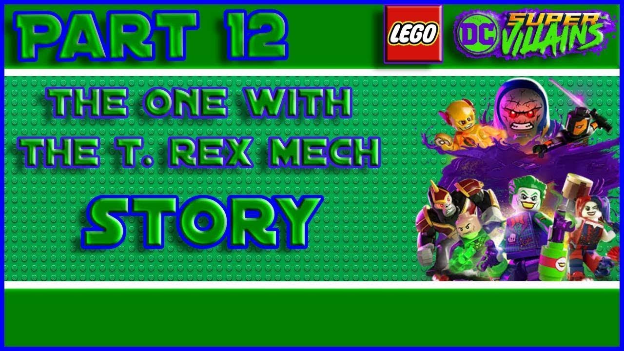 LEGO DCSV Part 12 - The One with the T. Rex Mech (STORY)