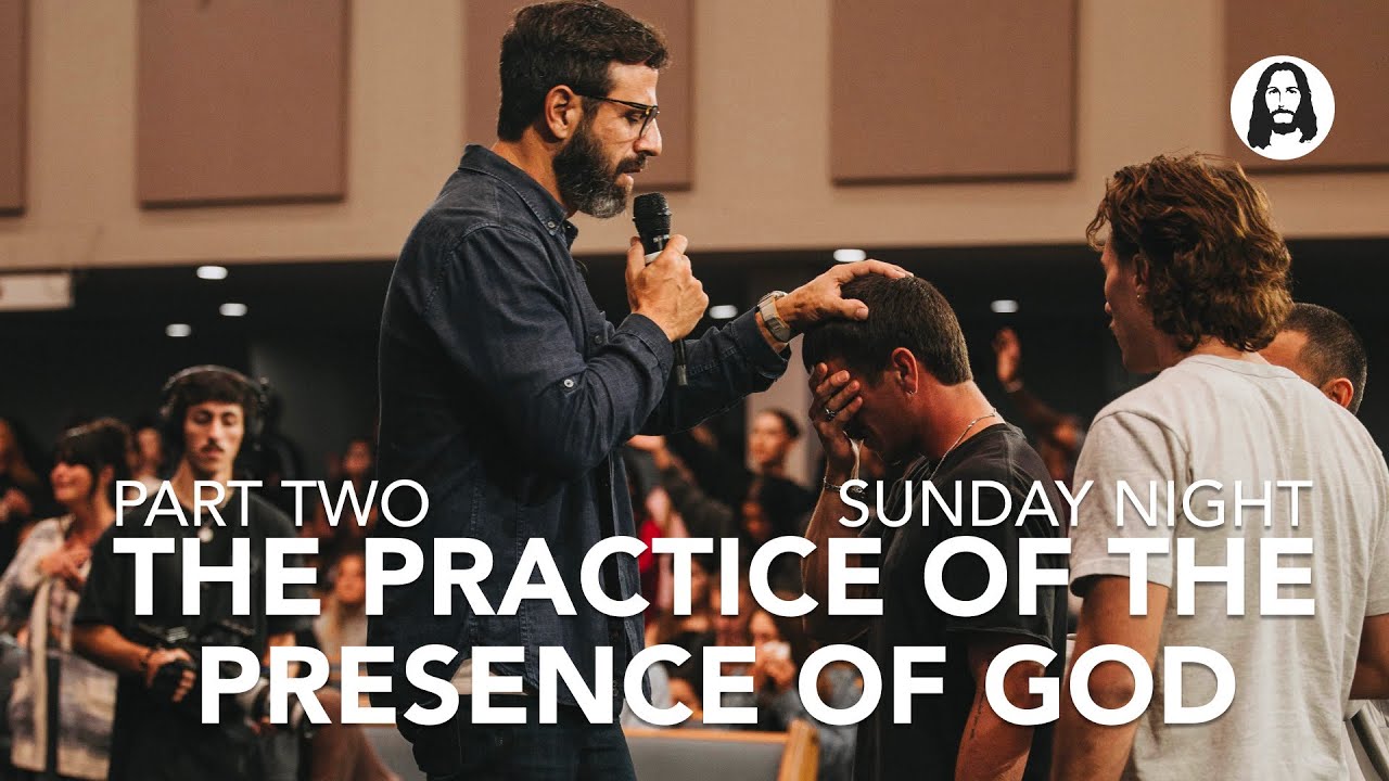 The Practice of the Presence of God | Part Two | Pastor Michael Koulianos | Sunday Night