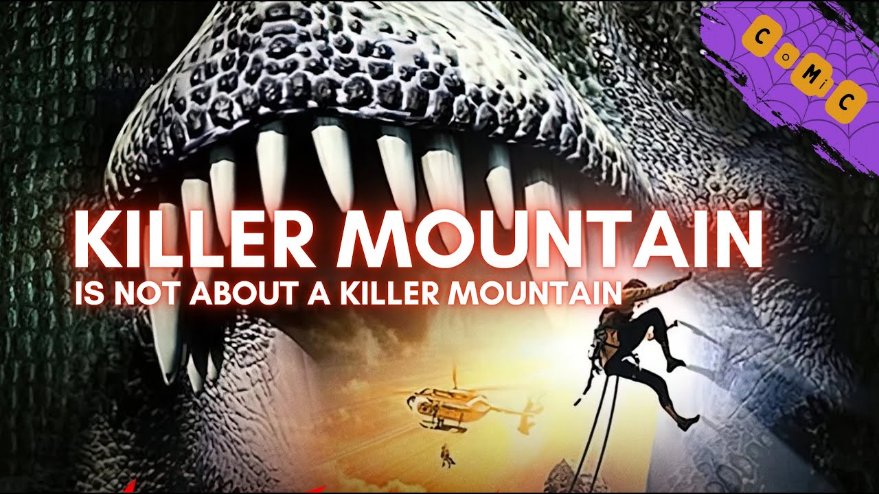 Killer Mountain (2011) is not about a Killer Mountain.