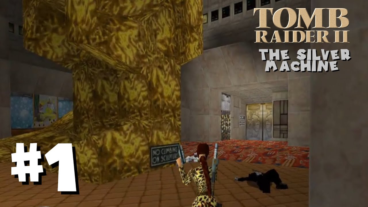 TRLE | Tomb Raider II – The Silver Machine #1 - Ein merkwürdiges Hotel...