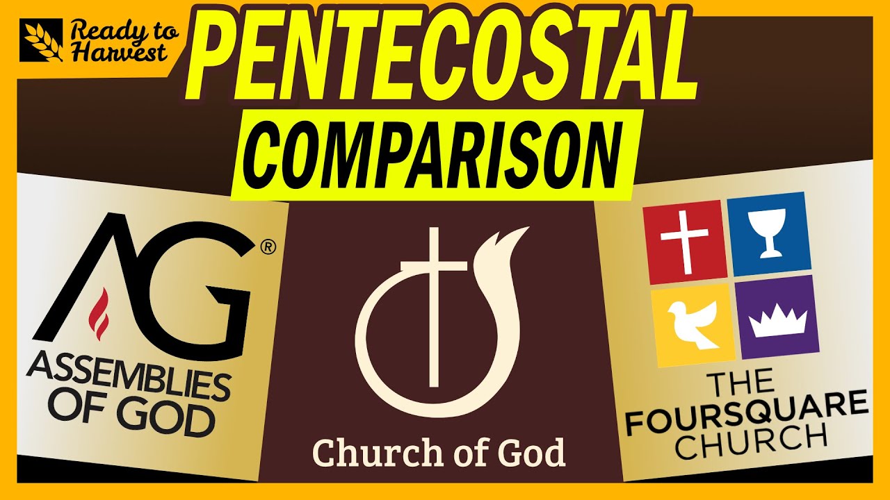 Assemblies of God vs Church of God vs Foursquare