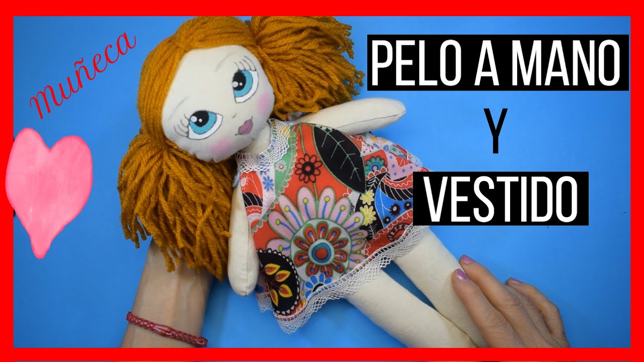 Cómo poner pelo  a una muñeca a mano y vestido cambiable