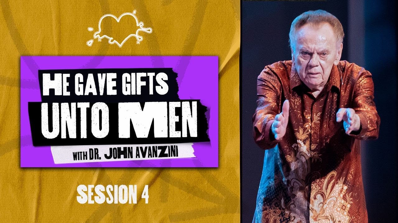 'He Gave Gifts Unto Men' with Dr. John Avanzini | Session 4