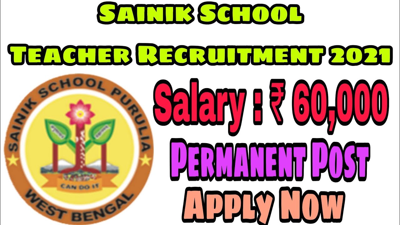 Sainik School Teacher Recruitment 2021 I Permanent Posts Rs 60,000 pm Salary I Apply from ANY STATE.