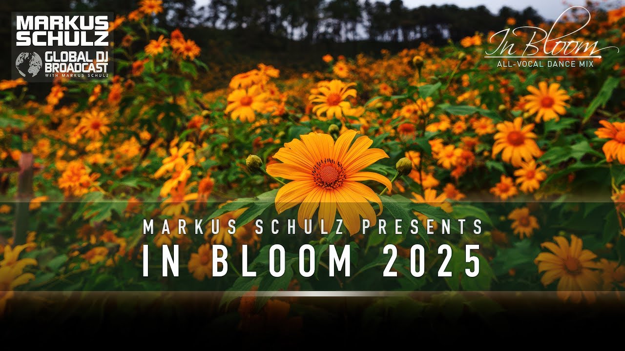 Markus Schulz - In Bloom 2025 | Best in Vocal Dance, Vocal Trance, Vocal Progressive House