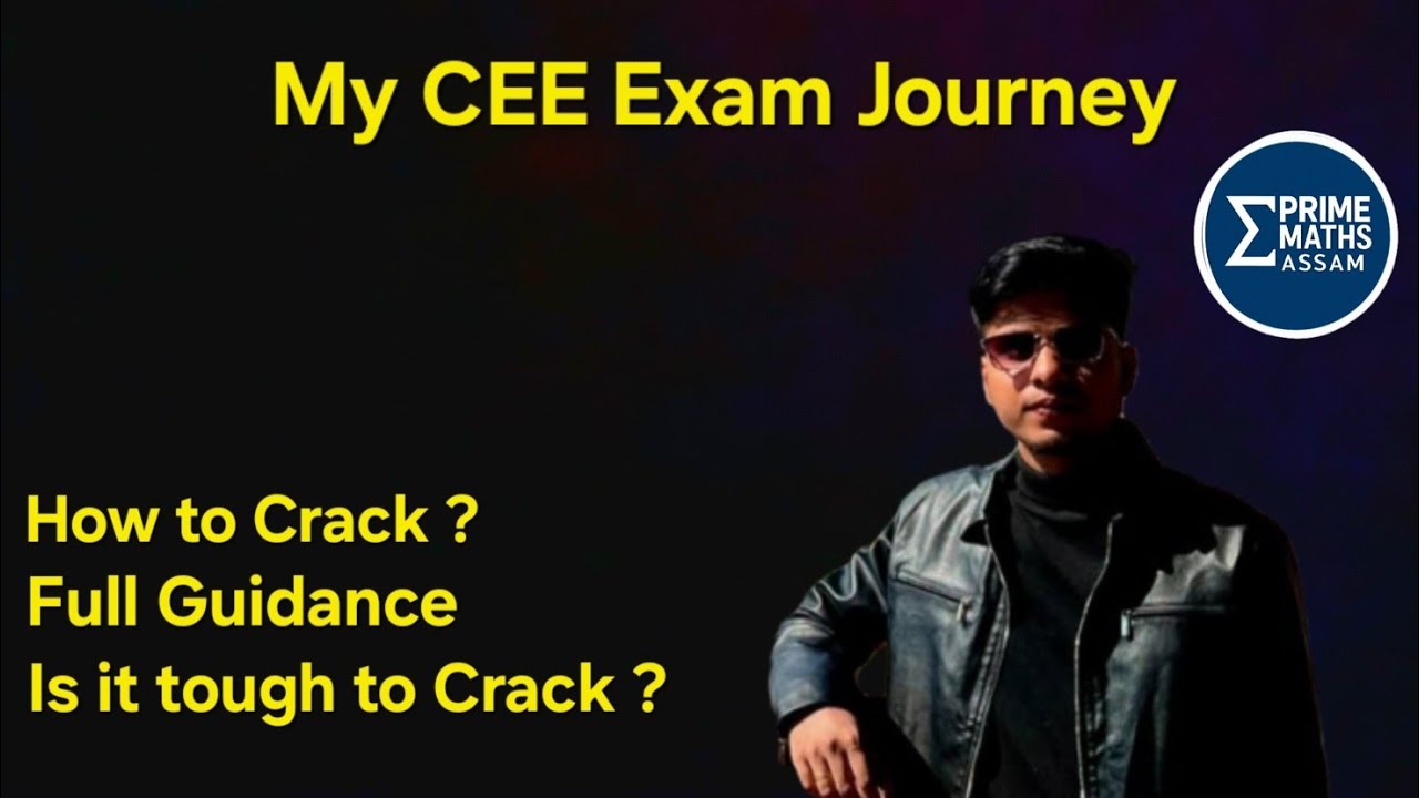 My CEE Exam Journey | Full Guidance | Assamese | How to Crack | Is it Easy ? | Prime Maths Assam 