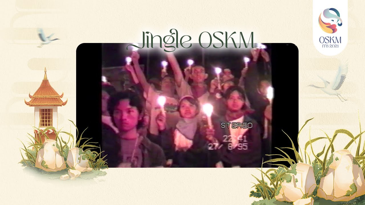 Jingle OSKM - Pelita untuk Negeri