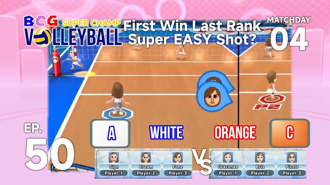 BCG Mii's Volleyball Super Champ 2026 EP 50 MD 04 - White A VS Orange C